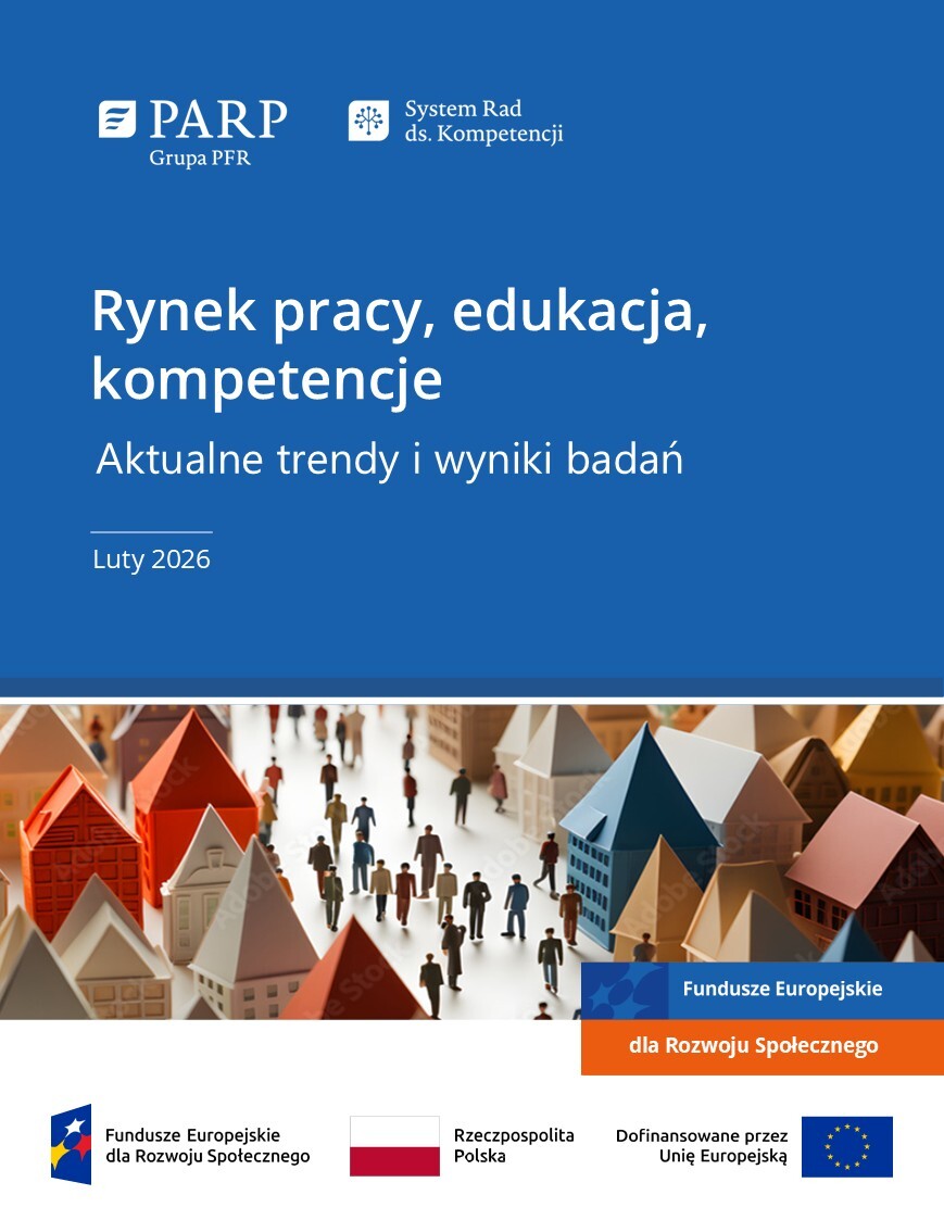 Rynek pracy, edukacja, kompetencje. Aktualne trendy i wyniki badań (luty 2026)